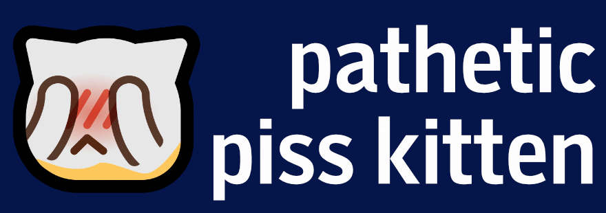 blue background 88x31 with a blushing neocat with a yellow bottom, pissing themselves, and the words 'pathetic piss kitten' changing its color to yellow in the shape of a puddle. after a couple seconds, it changes to the words 'made available by Lis' over a black background
